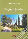 Pagine Bianche. Novelle libro