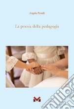 La poesia della pedagogia libro