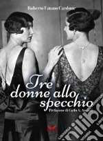 Tre donne allo specchio libro