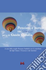 Pensieri e parole in libertà per e di Guido Carolla