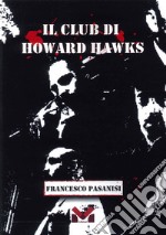 Il club di Howard Hawks libro