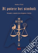 Il potere dei simboli. Incontri e scontri tra religione e diritto