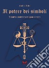 Il potere dei simboli. Incontri e scontri tra religione e diritto libro