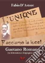 Gaetano Romano. Tra letteratura e impegno civile