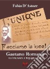 Gaetano Romano. Tra letteratura e impegno civile libro di D'Astore Fabio