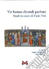 Vir bonus dicendi peritus. Studi in onore di Paolo Viti libro