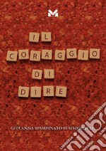 Il coraggio di dire libro