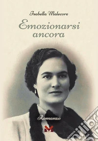 Emozionarsi ancora libro
