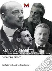 Marino Moretti e le tre corone della Nuova Italia (su Via Laura) libro