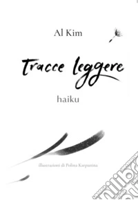 Tracce leggere. Haiku libro