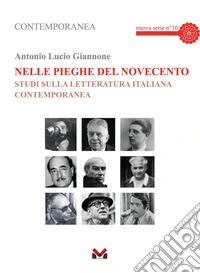Nelle pieghe del novecento. Studi sulla letteratura italiana contemporanea libro