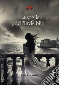 La soglia dell'invisibile libro