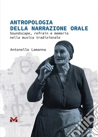 Antropologia della narrazione orale. Soundscape, refrain e memoria nella musica tradizionale