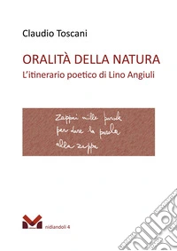 Oralità della natura. L'itinerario poetico di Lino Angiuli libro