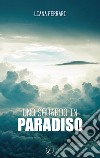 Uno sguardo in paradiso. Messaggi dall'aldilà libro