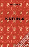 Katun 4. Il tempo del non tempo libro