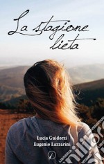 La stagione lieta libro