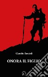 Onora il figlio libro