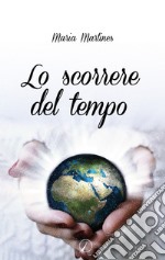 Lo scorrere del tempo libro