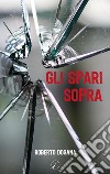 Gli spari sopra libro