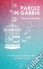 Parole in gabbia libro