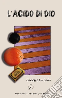 L'acido di Dio libro
