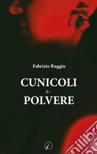 Cunicoli e polvere