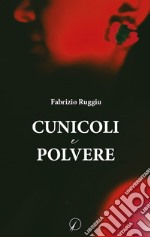 Cunicoli e polvere