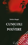 Cunicoli e polvere libro