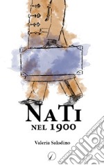 Nati nel 1900 libro