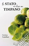 Lo Stato mi deve un timpano libro