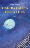 L'altra faccia della luna libro