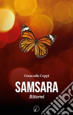 Samsara. Ritorni libro