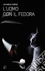 L'uomo con il fedora