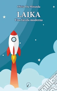 Laika. Una favola moderna libro