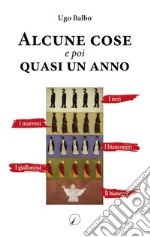 Alcune cose e poi quasi un anno libro