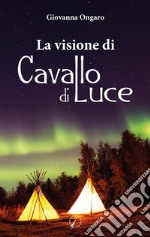 La visione di Cavallo di Luce