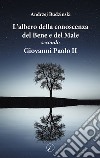 L'albero della conoscenza del bene e del male secondo Giovanni Paolo II libro di Budzinski Andrzej