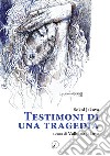 Testimoni di una tragedia libro