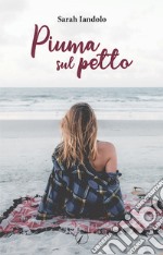 Piuma sul petto libro