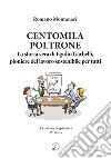 Centomila poltrone. La storia vera di Egidio Garbelli, pioniere del lavoro sostenibile per tutti libro di Montanari Romano