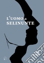 L'uomo di Selinunte