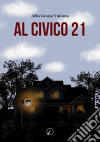 Al civico 21 libro