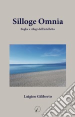 Silloge omnia. Fughe e rifugi dell'intelletto libro