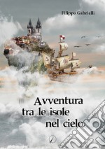 Avventura tra le isole nel cielo libro