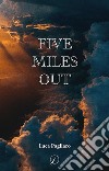 Five miles out libro