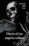 Diario di un angelo caduto libro