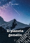 Il pianeta gemello libro