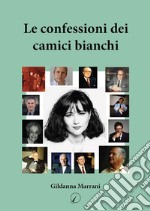 Le confessioni dei camici bianchi