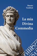 La mia Divina Commedia libro